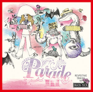 【1/29】PARADE III 〜RESPECTIVE TRACKS OF BUCK-TICK〜 / GRANRODEOを開く
